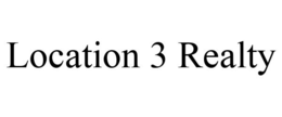 LOCATION 3 REALTY trademark