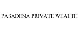 PASADENA PRIVATE WEALTH trademark