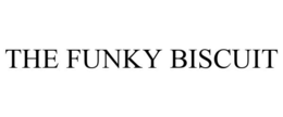 THE FUNKY BISCUIT trademark