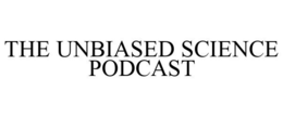 THE UNBIASED SCIENCE PODCAST trademark