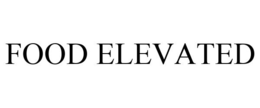 FOOD ELEVATED trademark