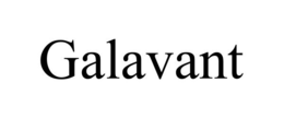 GALAVANT trademark