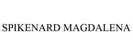 SPIKENARD MAGDALENA trademark