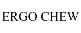 ERGO CHEW trademark