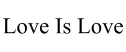 LOVE IS LOVE trademark