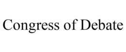 CONGRESS OF DEBATE trademark
