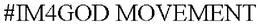 #IM4GOD MOVEMENT trademark