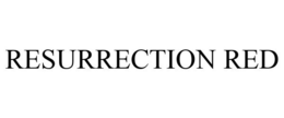 RESURRECTION RED trademark