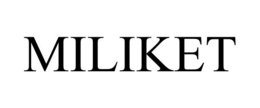 MILIKET trademark