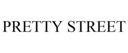 PRETTY STREET trademark