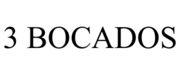 3 BOCADOS trademark