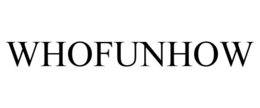 WHOFUNHOW trademark