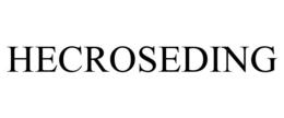 HECROSEDING trademark