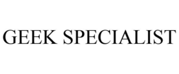 GEEK SPECIALIST trademark