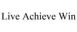LIVE ACHIEVE WIN trademark