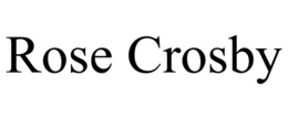 ROSE CROSBY trademark