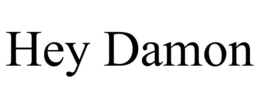 HEY DAMON trademark