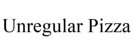 UNREGULAR PIZZA trademark