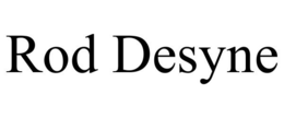 ROD DESYNE trademark