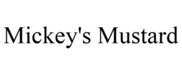 MICKEY'S MUSTARD trademark