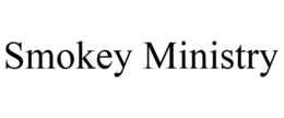 SMOKEY MINISTRY trademark