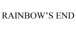 RAINBOW'S END trademark