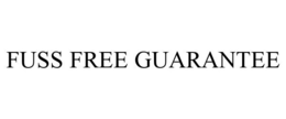 FUSS FREE GUARANTEE trademark