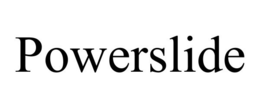 POWERSLIDE trademark