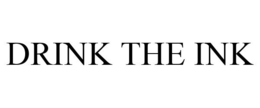 DRINK THE INK trademark