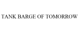TANK BARGE OF TOMORROW trademark