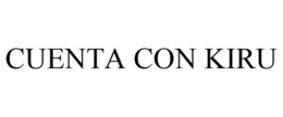 CUENTA CON KIRU trademark