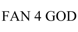 FAN 4 GOD trademark