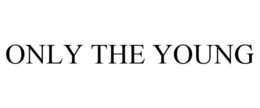 ONLY THE YOUNG trademark