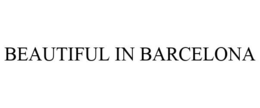BEAUTIFUL IN BARCELONA trademark