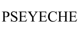 PSEYECHE trademark