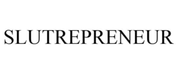 SLUTREPRENEUR trademark