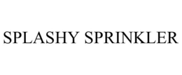 SPLASHY SPRINKLER trademark