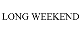 LONG WEEKEND trademark