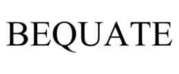BEQUATE trademark