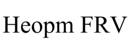 HEOPM FRV trademark