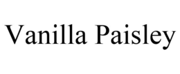 VANILLA PAISLEY trademark
