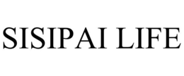 SISIPAI LIFE trademark