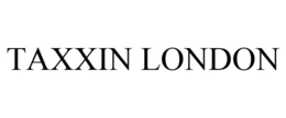 TAXXIN LONDON trademark