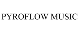 PYROFLOW MUSIC trademark