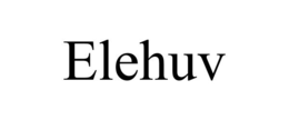 ELEHUV trademark