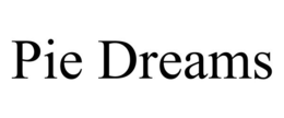 PIE DREAMS trademark