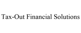 TAX-OUT FINANCIAL SOLUTIONS trademark