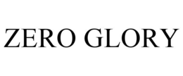 ZERO GLORY trademark