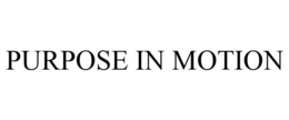 PURPOSE IN MOTION trademark