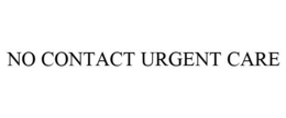 NO CONTACT URGENT CARE trademark
